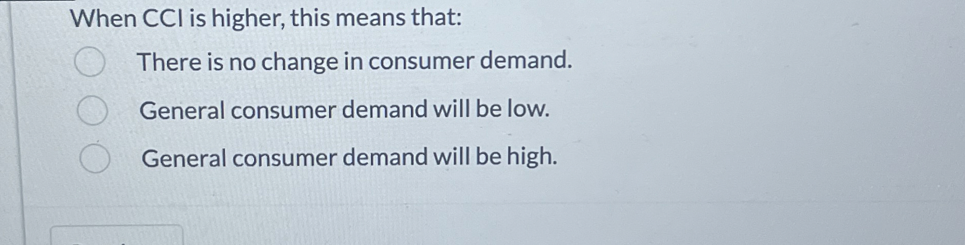  When CCI is higher, this means that: There is no change