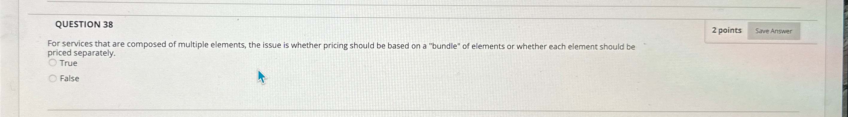  QUESTION 38 For services that are composed of multiple elements, the