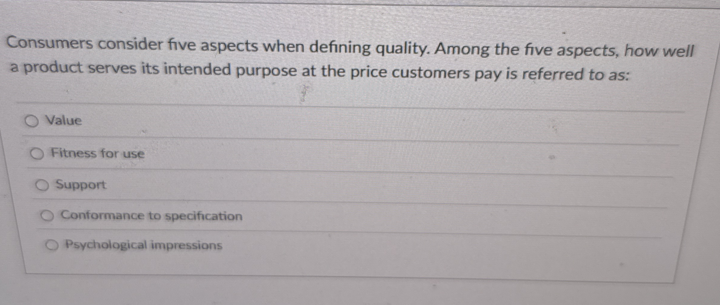  Consumers consider five aspects when defining quality. Among the five aspects,