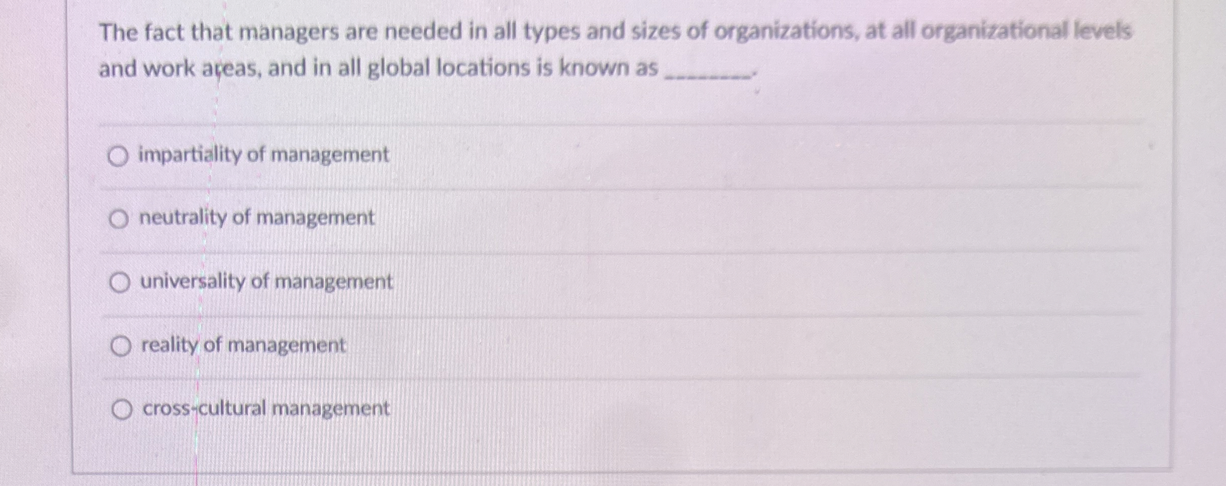  The fact that managers are needed in all types and sizes