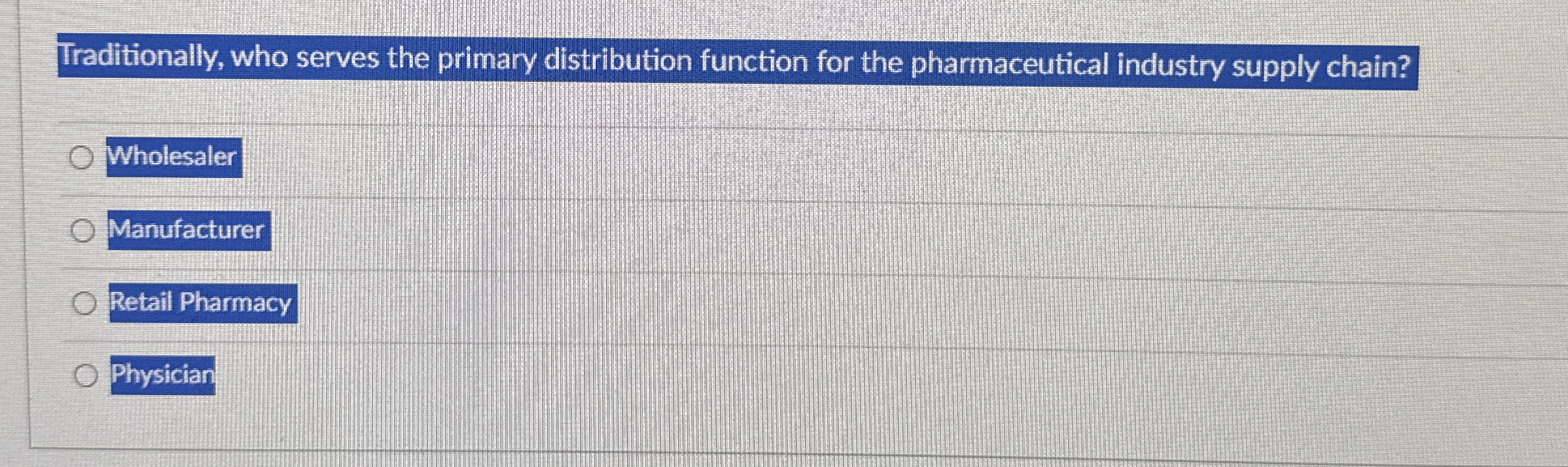  Iraditionally, who serves the primary distribution function for the pharmaceutical industry