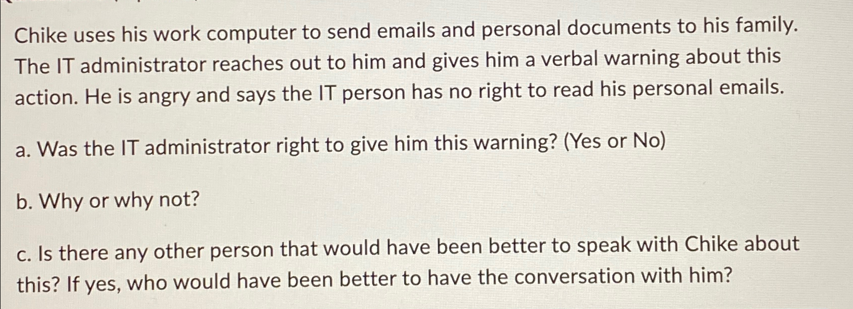  Chike uses his work computer to send emails and personal documents