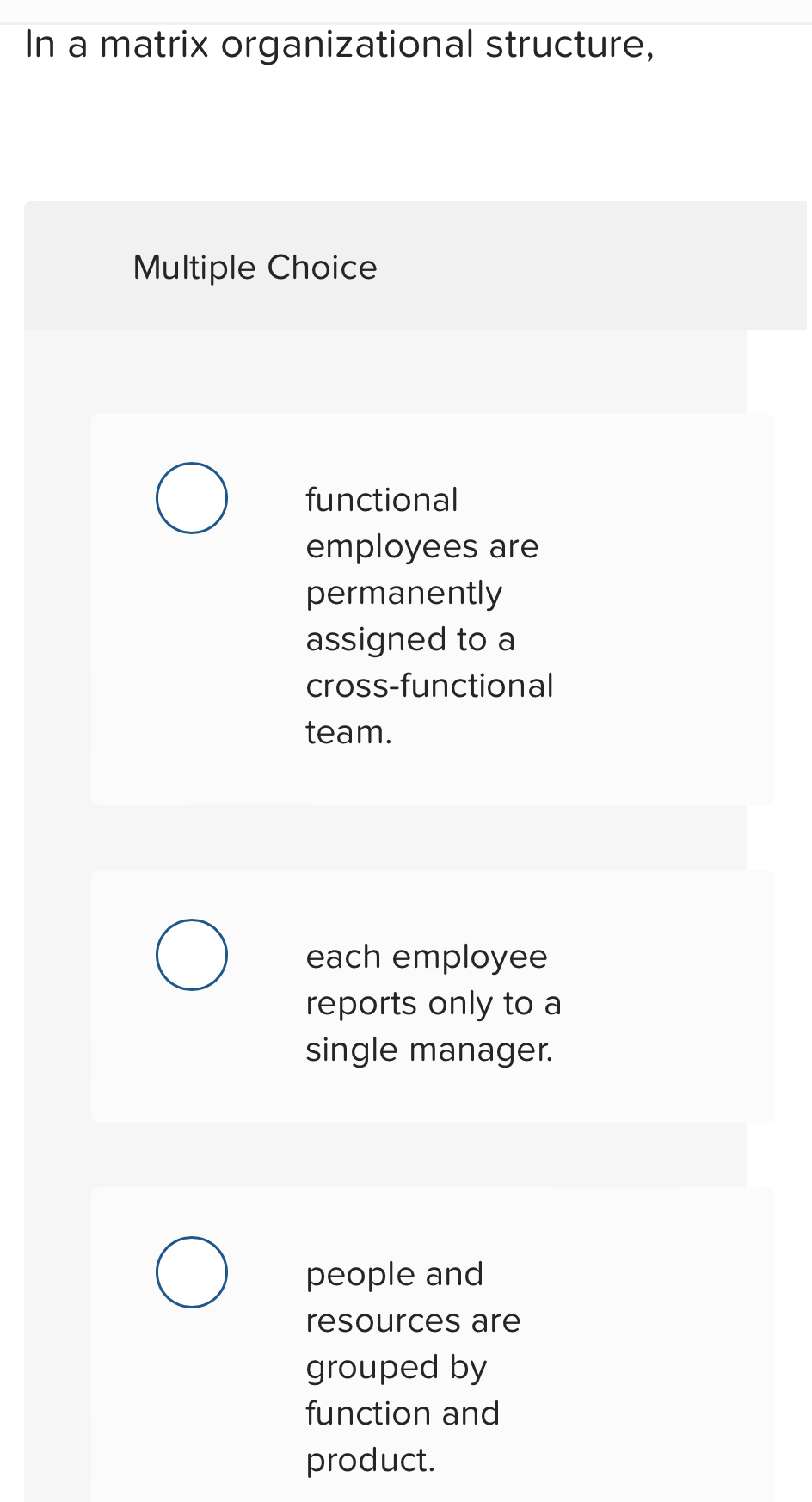  In a matrix organizational structure, Multiple Choice functional employees are permanently