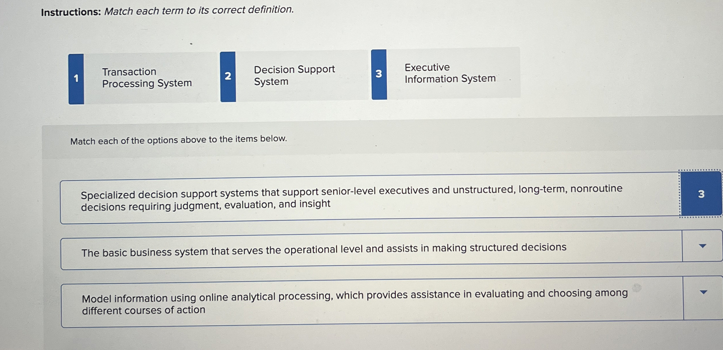  Instructions: Match each term to its correct definition. Transaction Decision Support