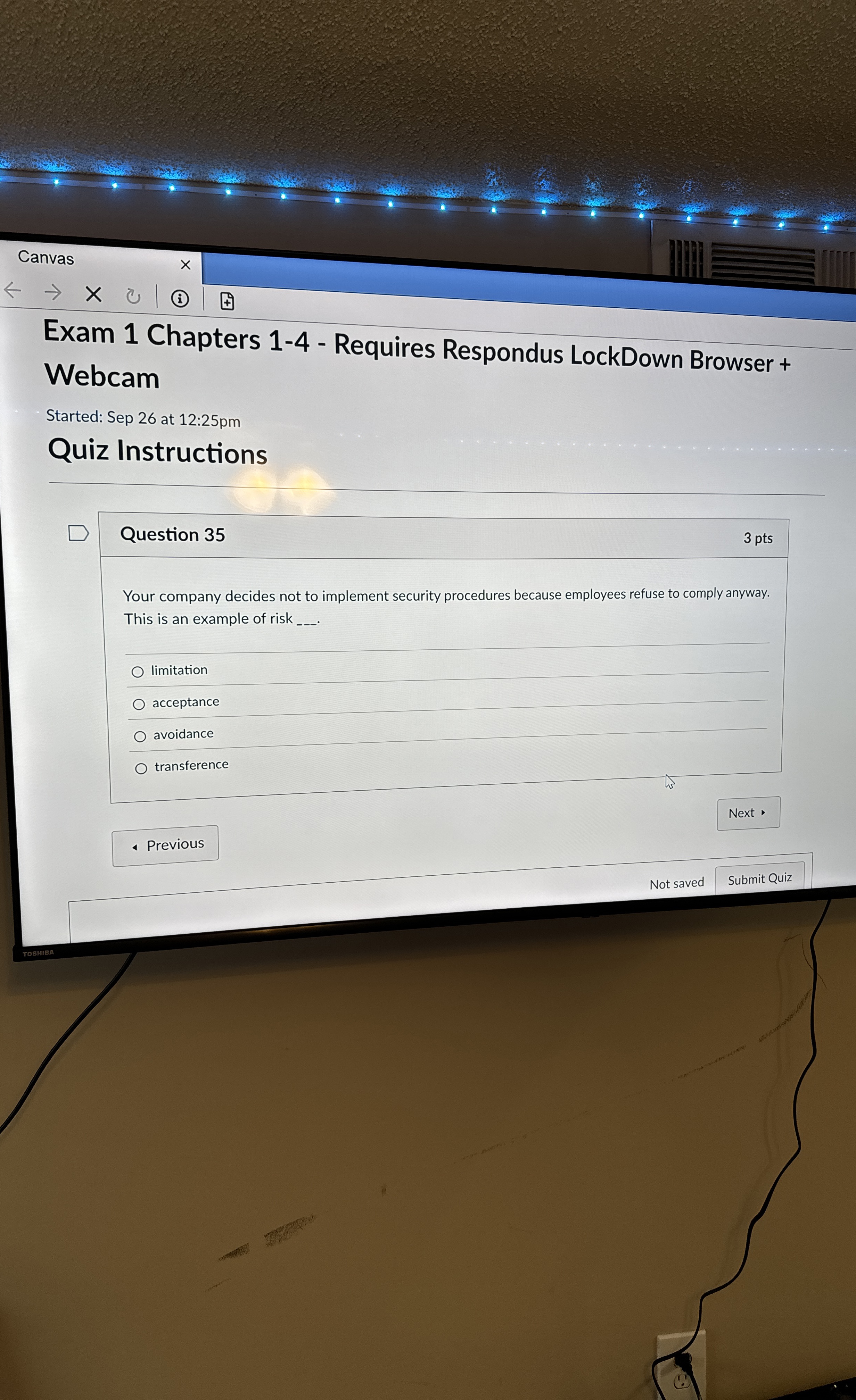  Question 35 Your company decides not to implement security procedures because