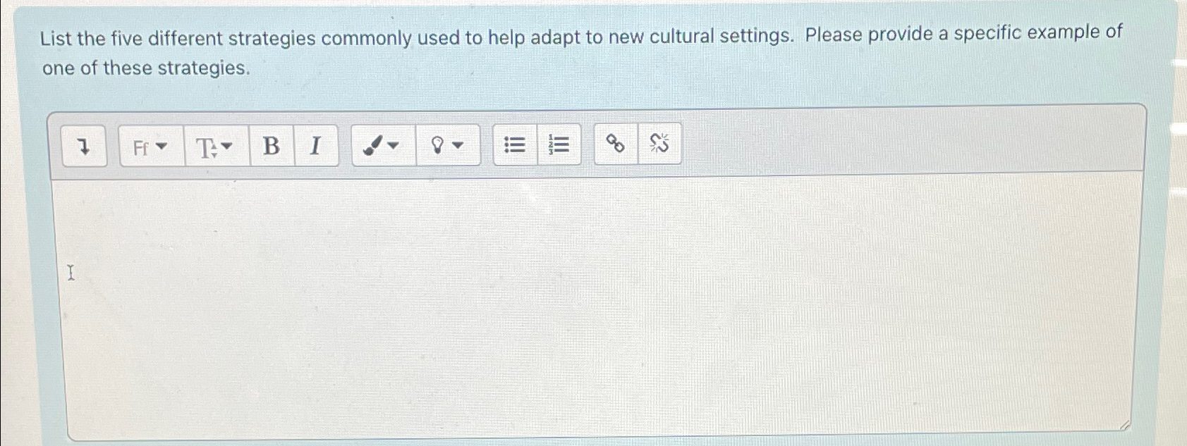  List the five different strategies commonly used to help adapt to