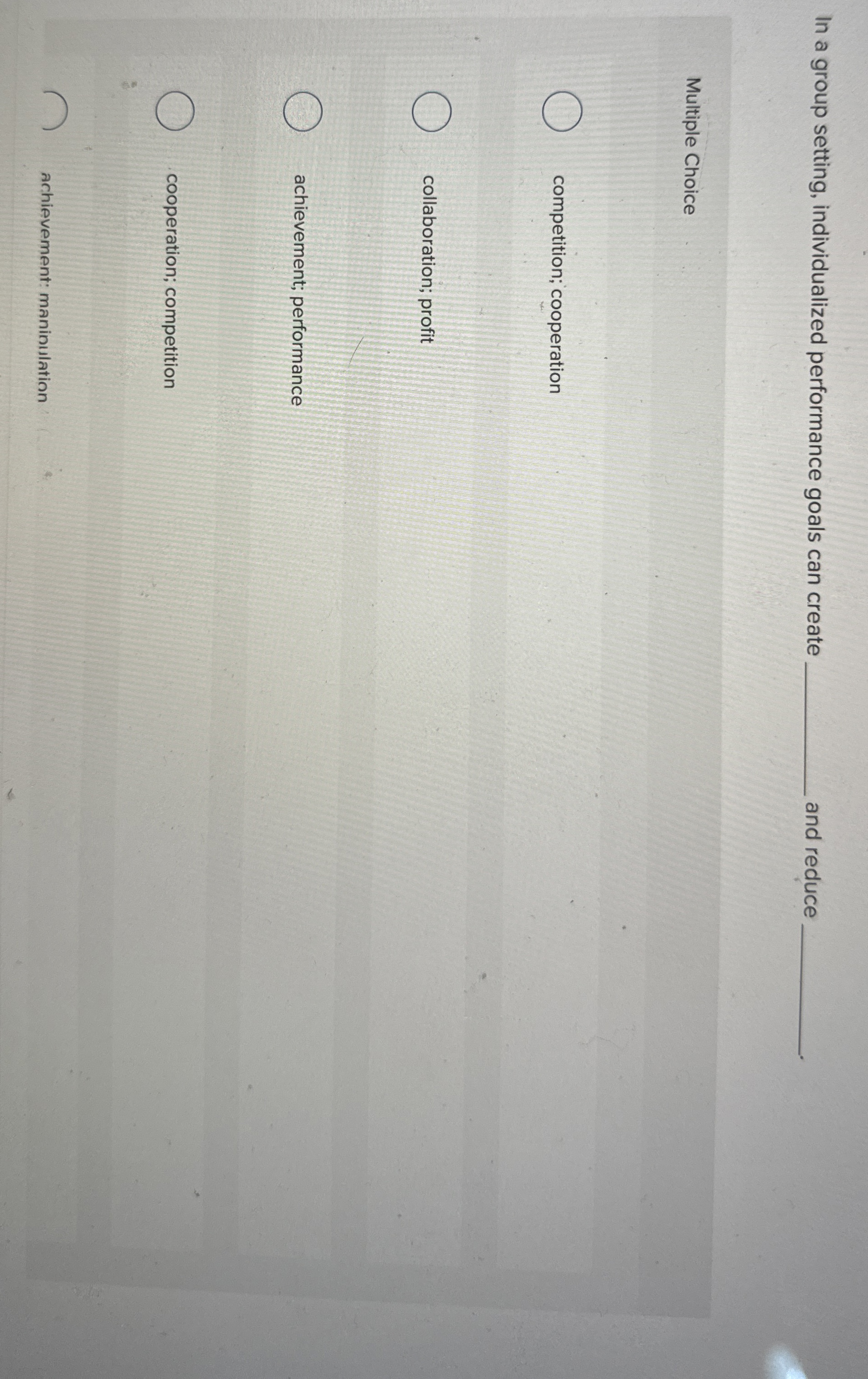  In a group setting, individualized performance goals can create and reduce