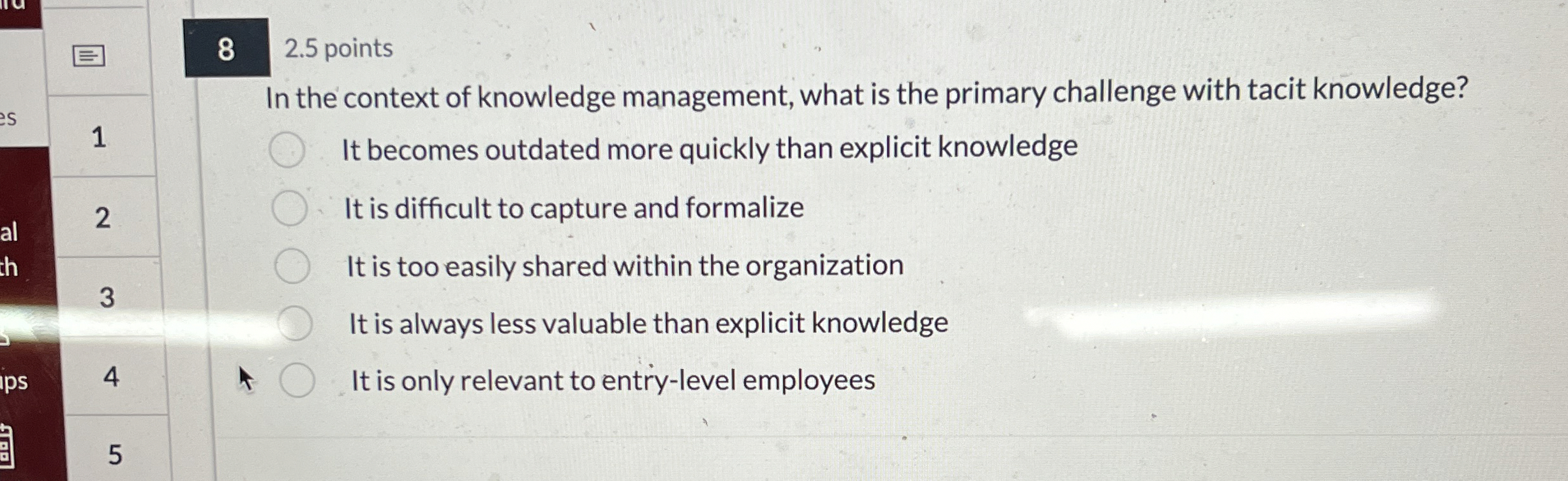  8 2.5 points In the context of knowledge management, what is