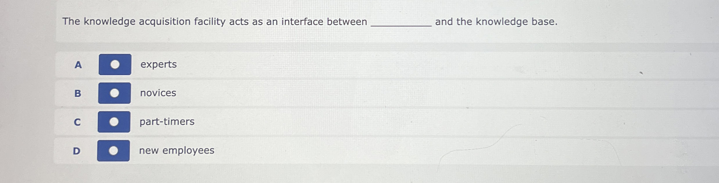  The knowledge acquisition facility acts as an interface between q, and