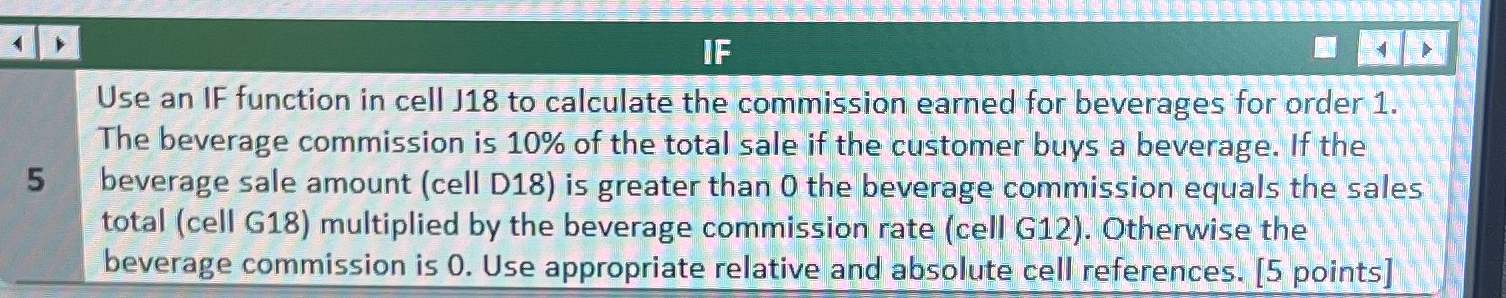  Use an IF function in cell J18 to calculate the commission
