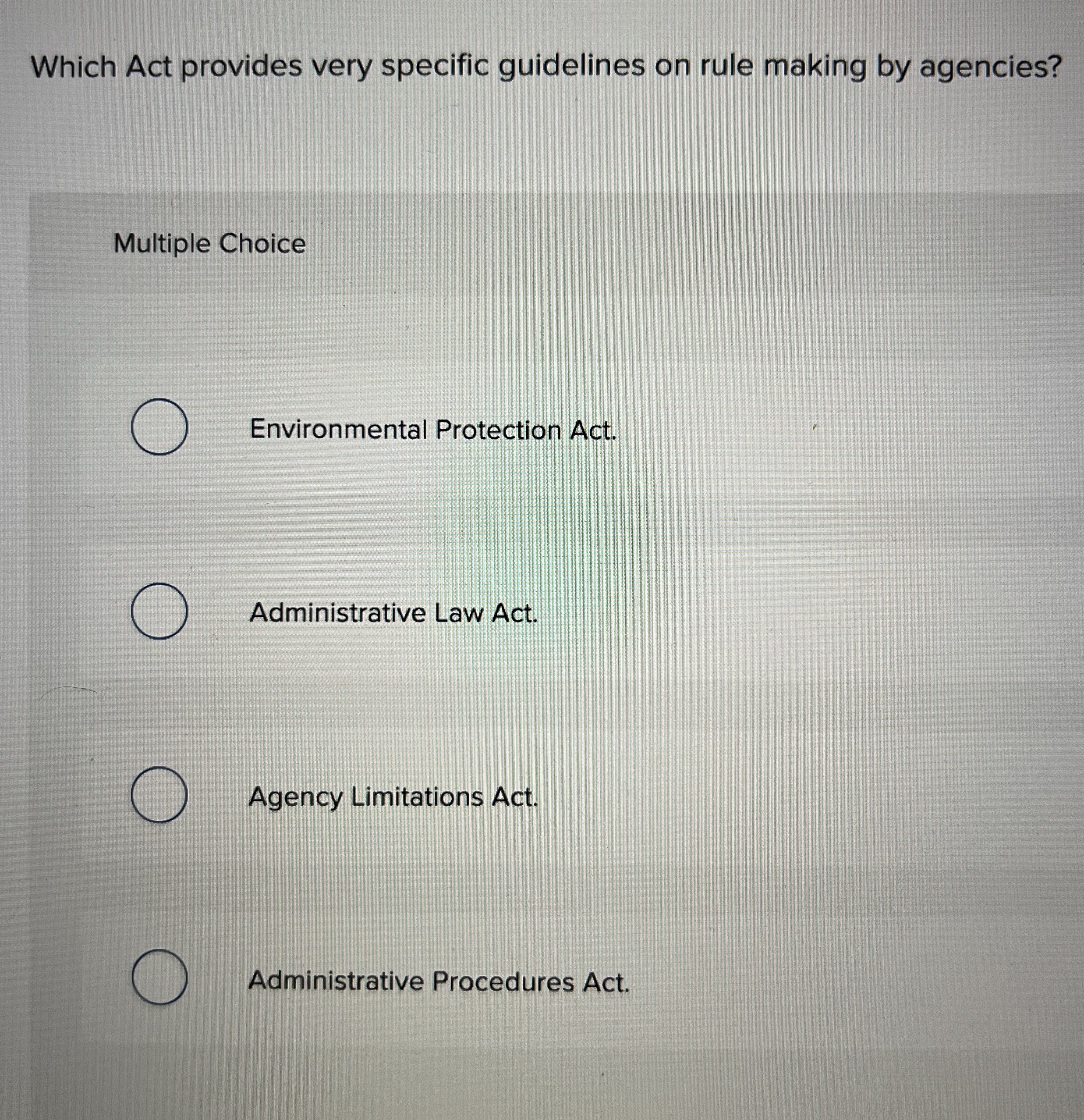  Which Act provides very specific guidelines on rule making by agencies?