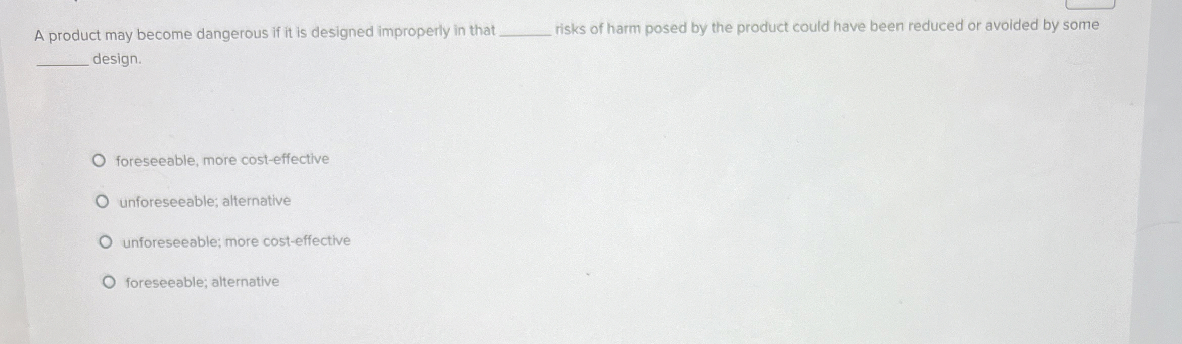  A product may become dangerous if it is designed improperly in