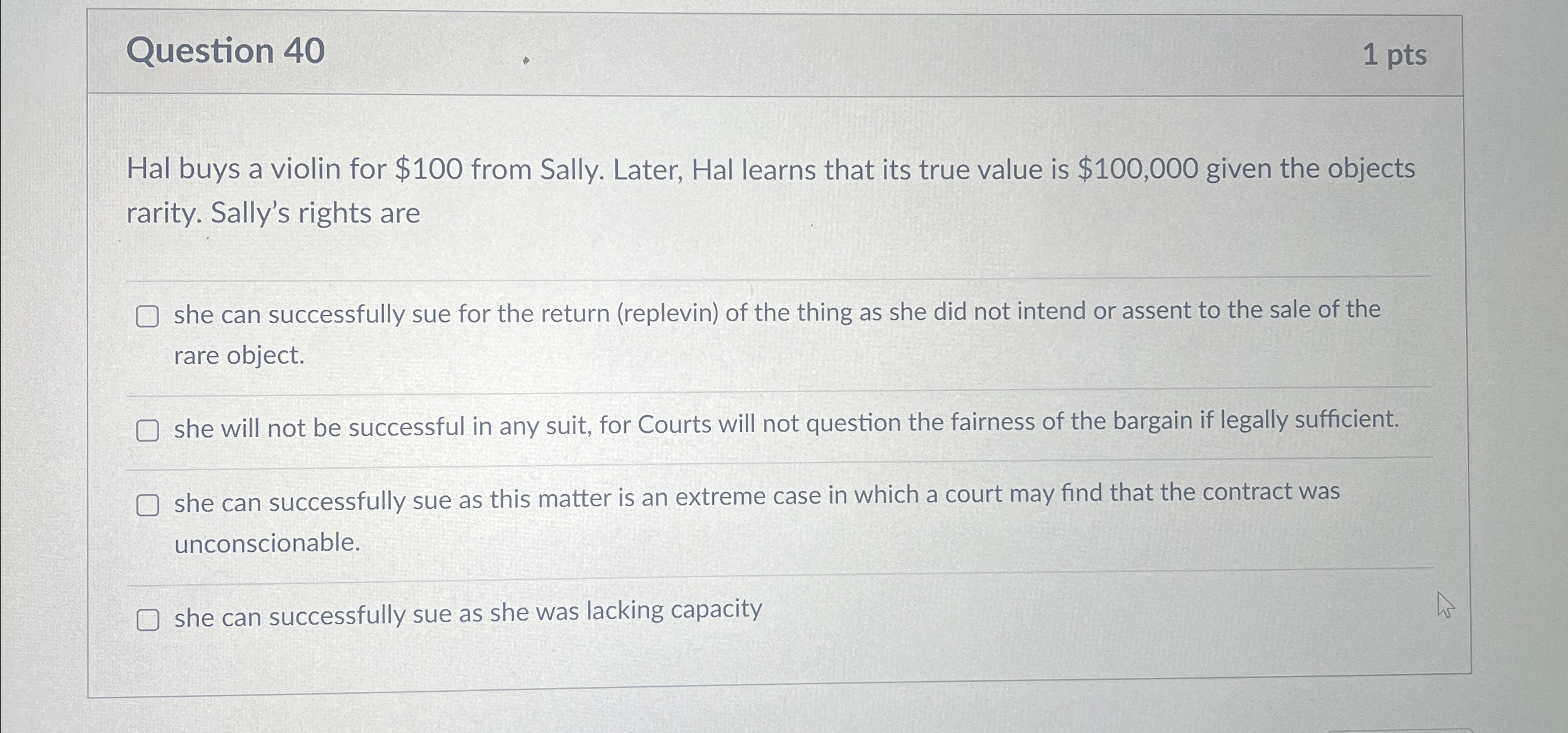  Question 40 1 pts Hal buys a violin for $100 from