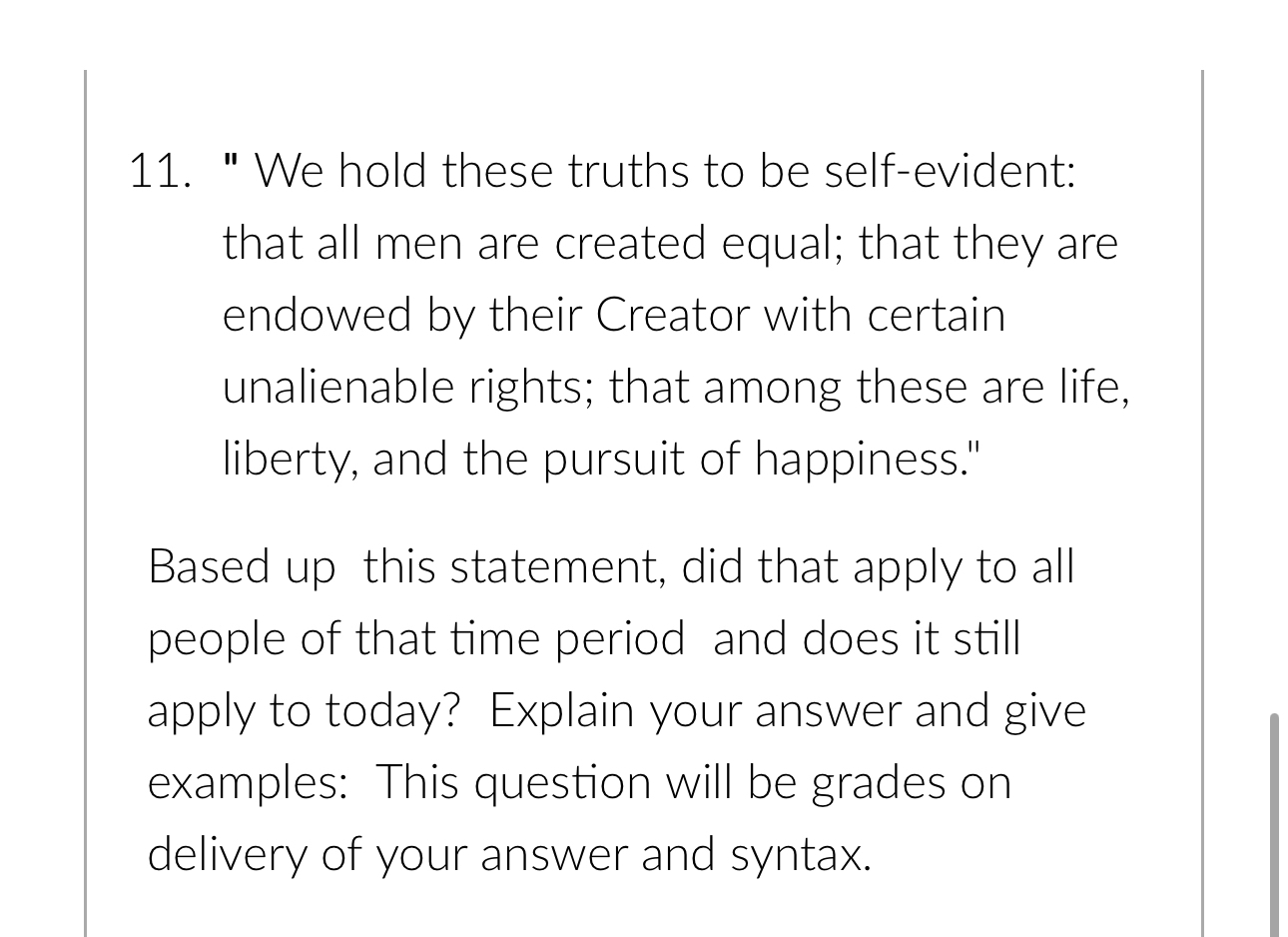  " We hold these truths to be self-evident: that all men