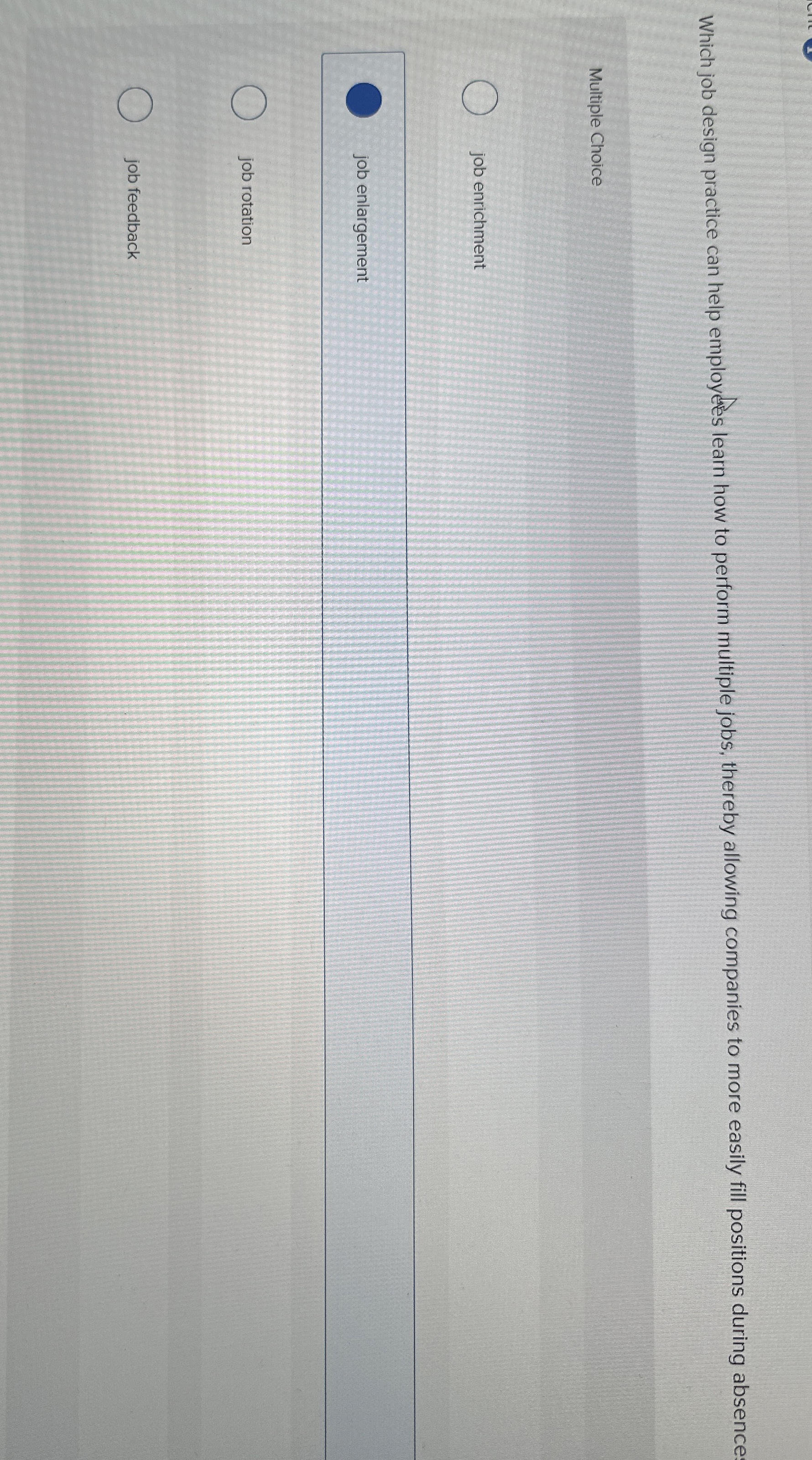  Which job design practice can help employes learn how to perform