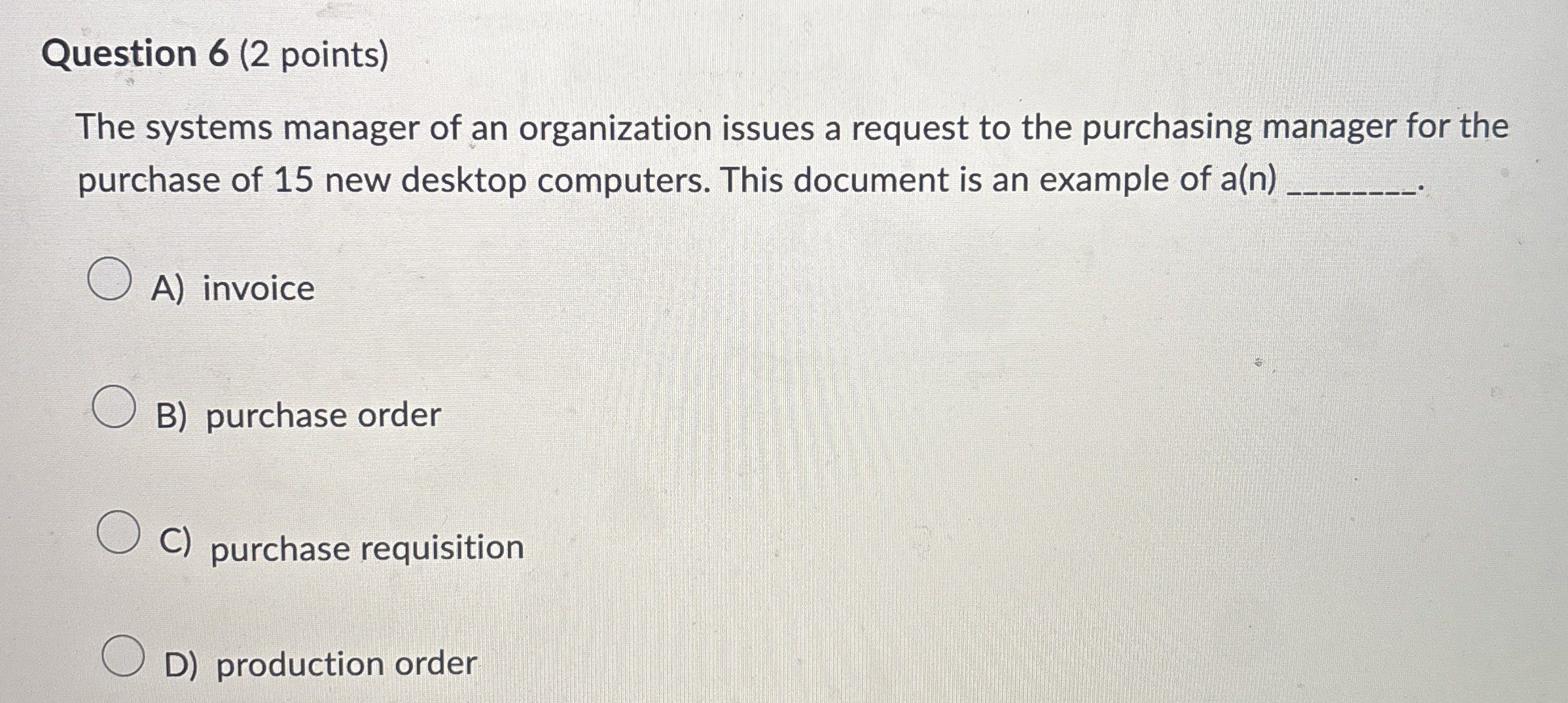  Question 6(2 points) The systems manager of an organization issues a