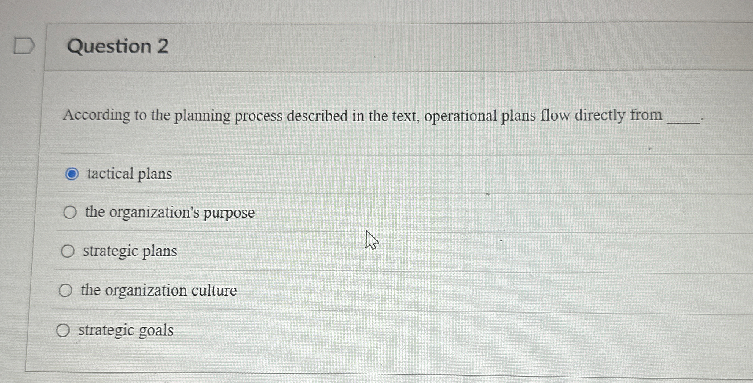  Question 2 According to the planning process described in the text,