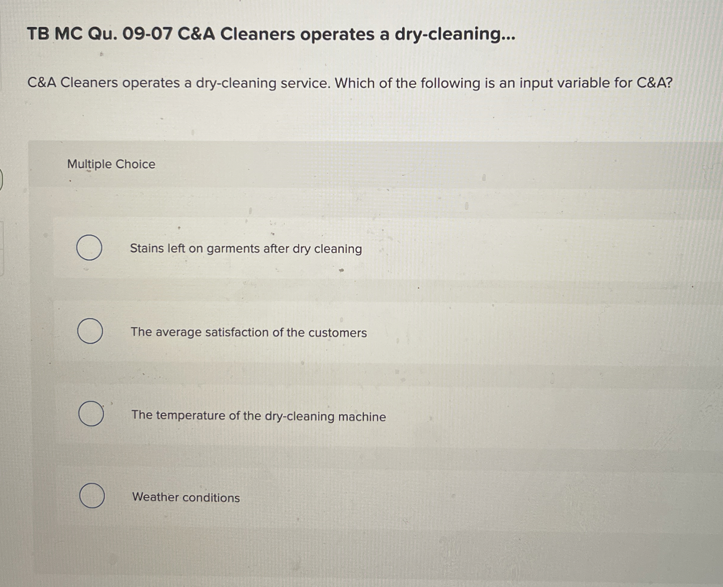  TB MC Qu.09-07 C&A Cleaners operates a dry-cleaning... C&A Cleaners operates