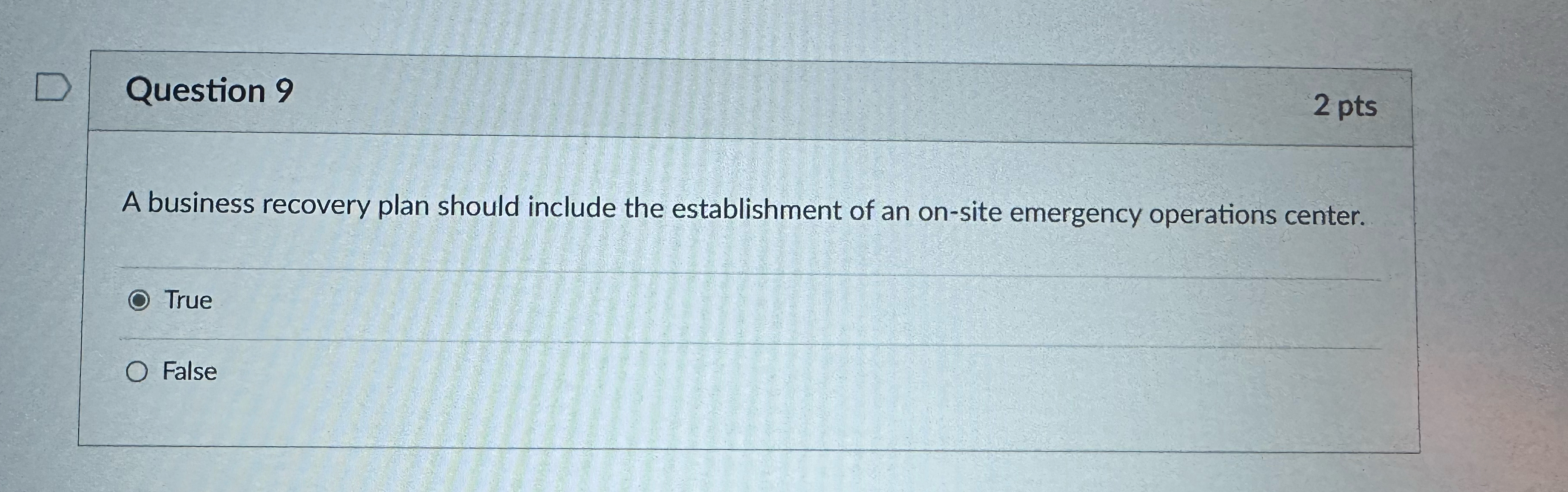  Question 9 2 pts A business recovery plan should include the