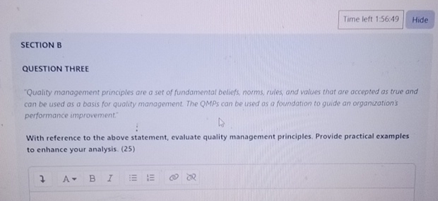  Time left 1:56:49 SECTION B QUESTION THREE "Quality management principles are