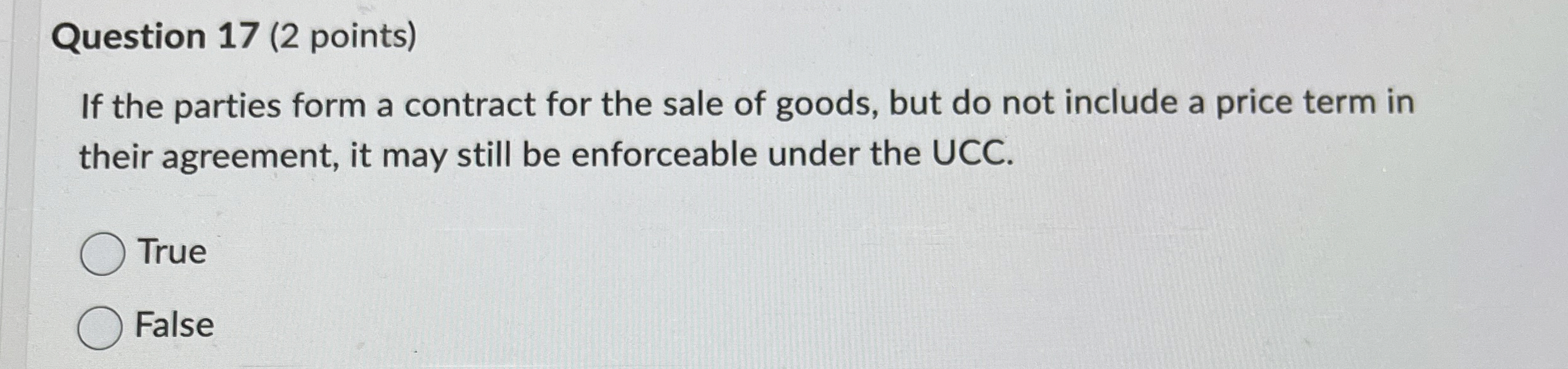  Question 17(2 points) If the parties form a contract for the