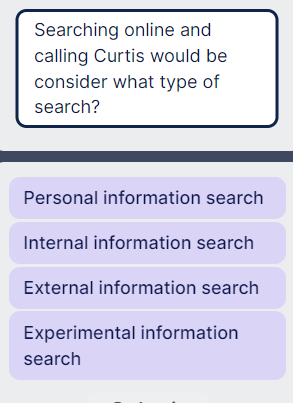  Searching online and calling Curtis would be consider what type of