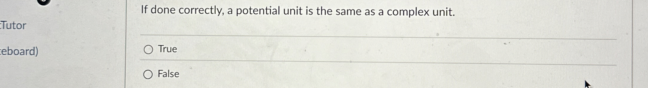  If done correctly, a potential unit is the same as a