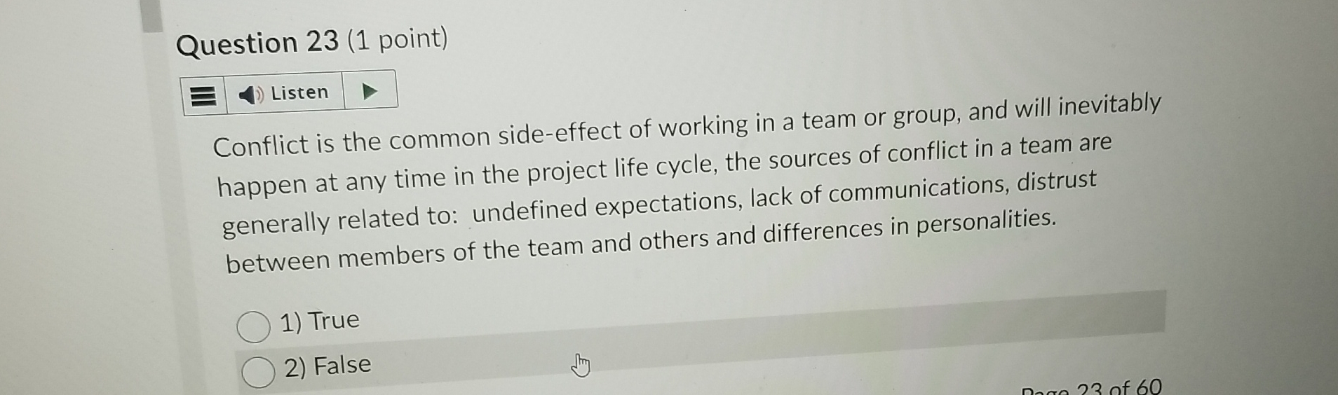  Question 23(1 point) Listen Conflict is the common side-effect of working