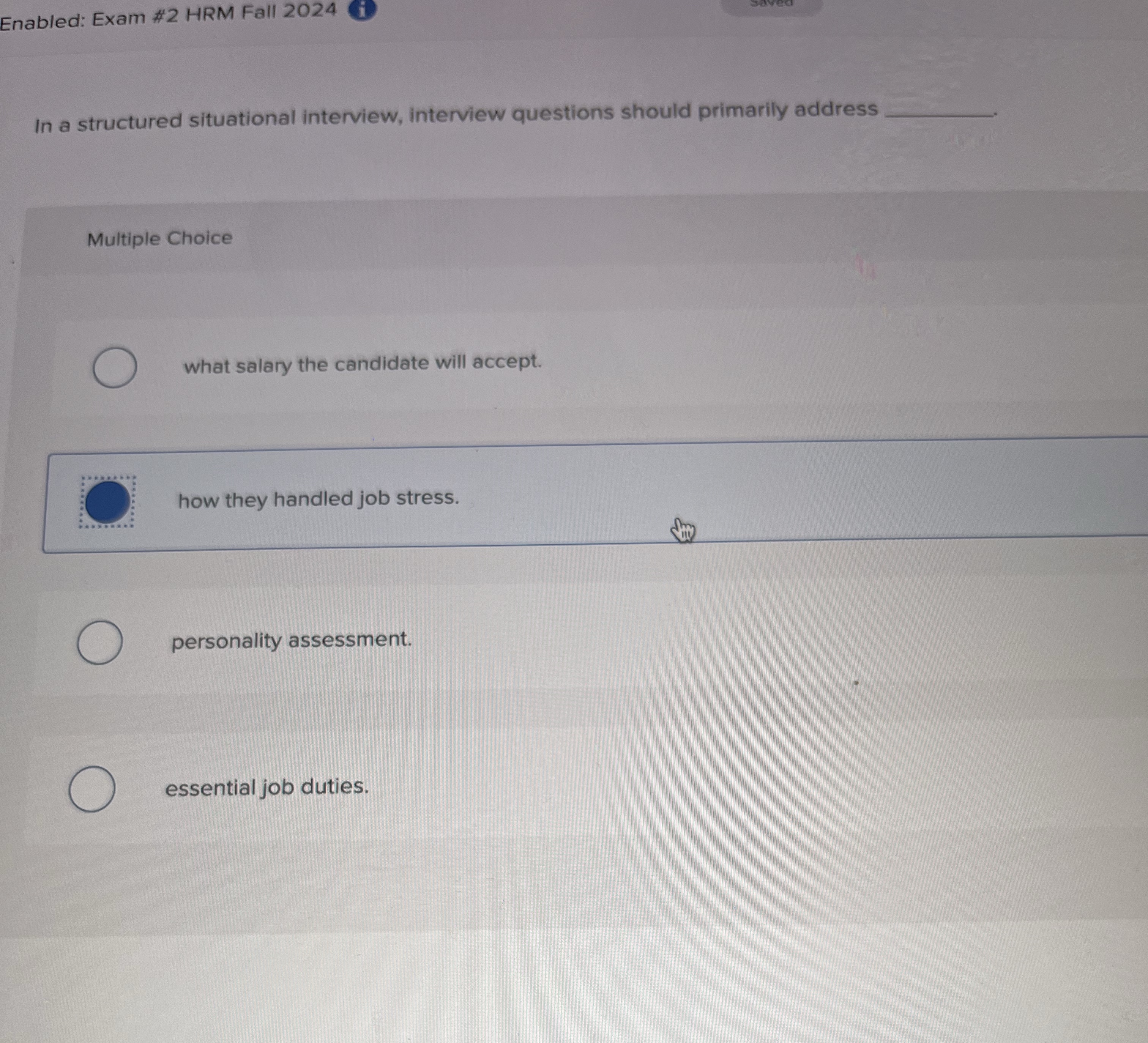  Enabled: Exam #2 HRM Fall 2024 saved In a structured situational