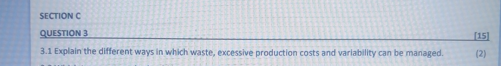  SECTION C QUESTION 3 [15] 3.1 Explain the different ways in