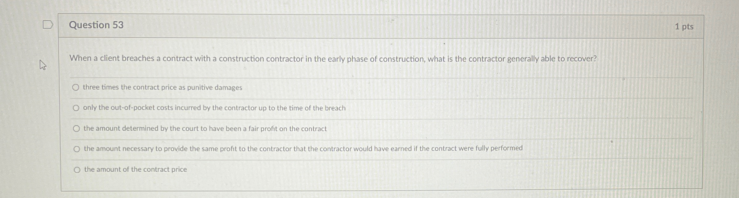  Question 53 1 pts When a client breaches a contract with