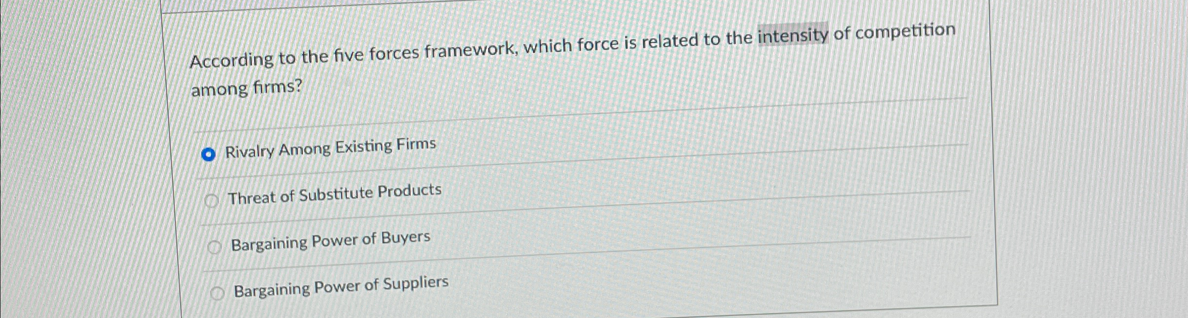  According to the five forces framework, which force is related to