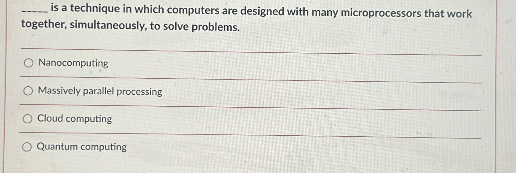  q, is a technique in which computers are designed with many