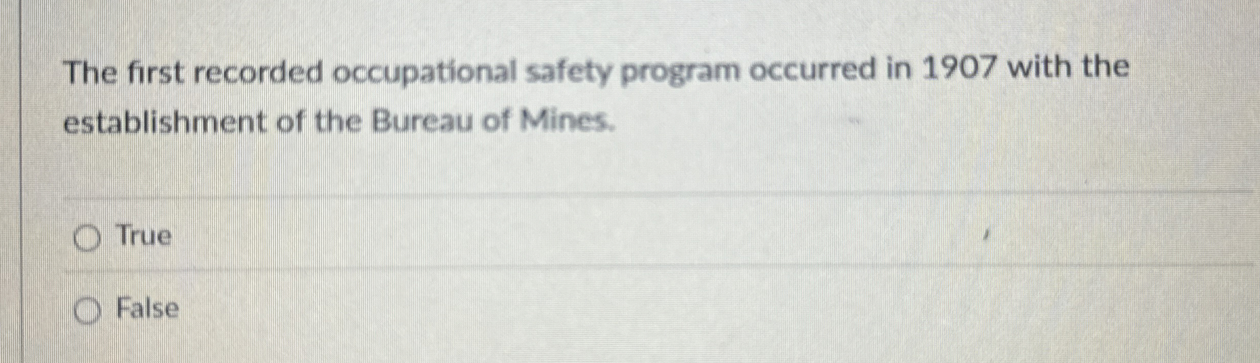  The first recorded occupational safety program occurred in 1907 with the