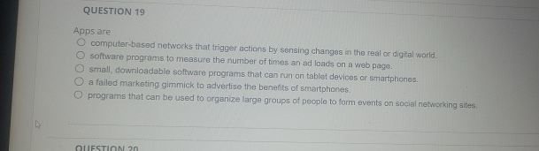  QUESTION 19 Apps are computer-based networks that trigger actions by sensing