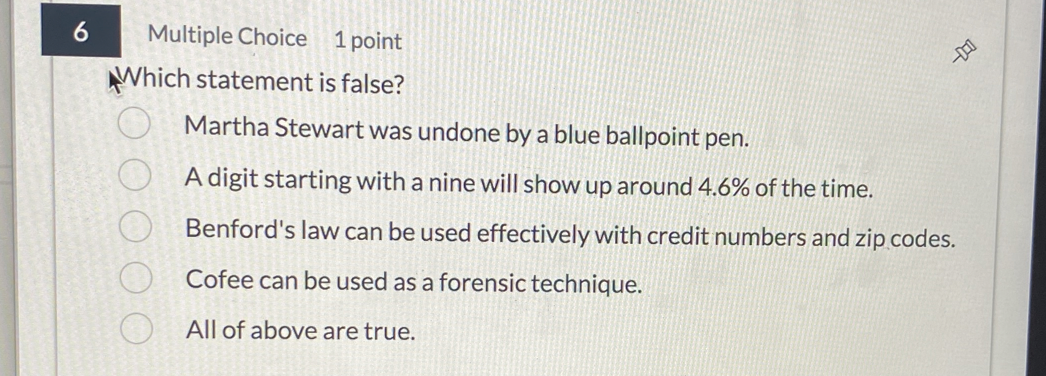  6 Multiple Choice 1 point Which statement is false? Martha Stewart