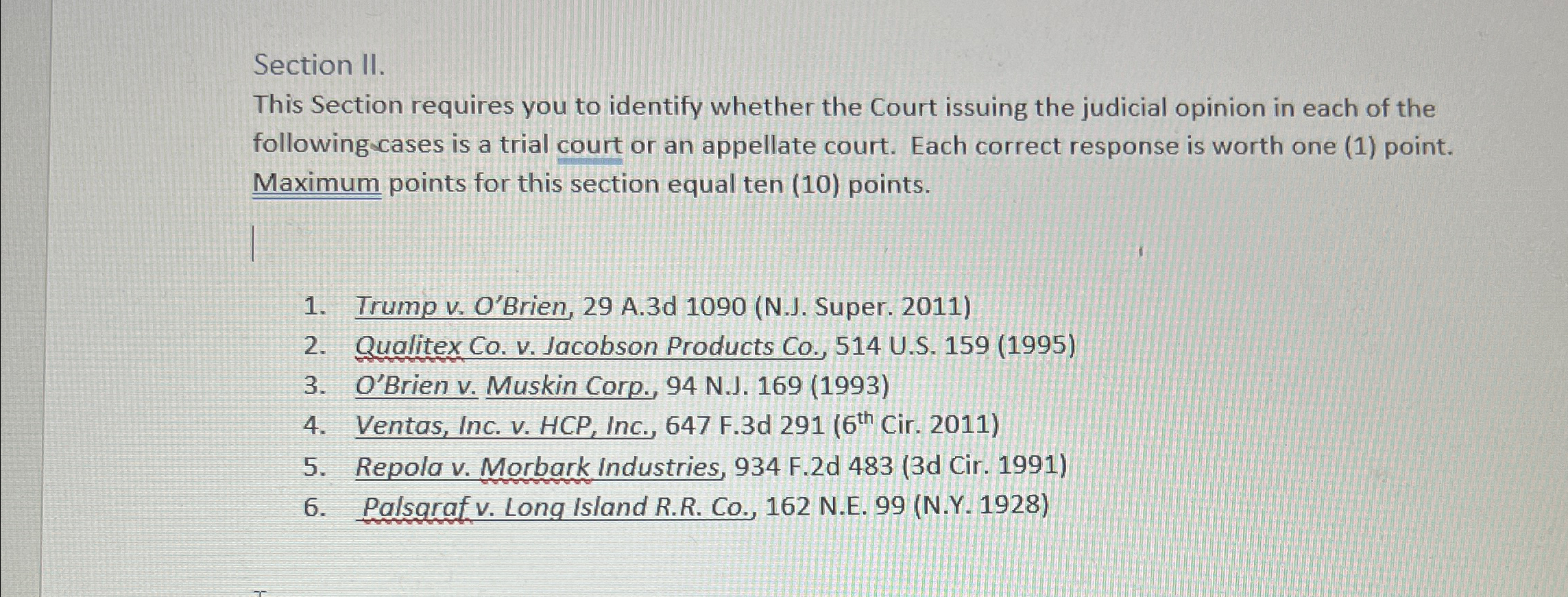  Section II. This Section requires you to identify whether the Court