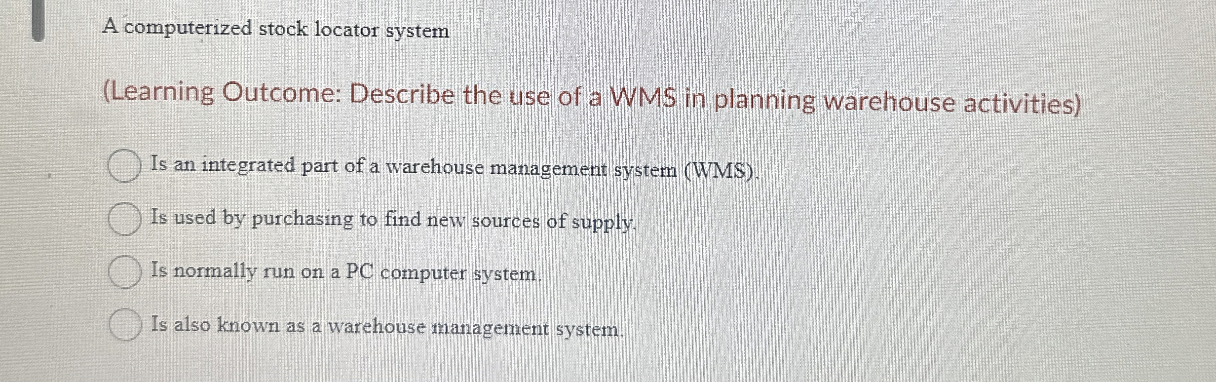  A computerized stock locator system (Learning Outcome: Describe the use of