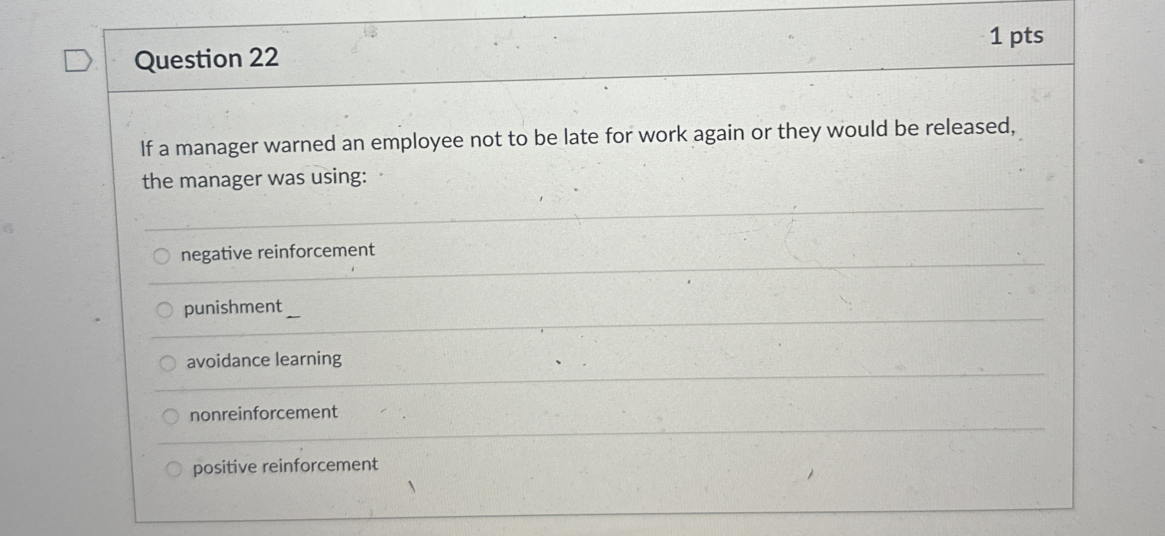  Question 22 1 pts If a manager warned an employee not