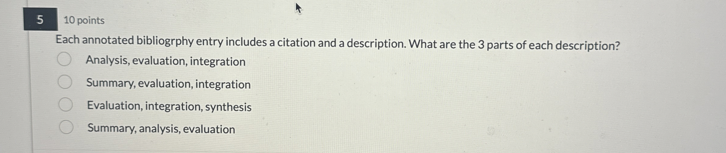  5 10 points Each annotated bibliogrphy entry includes a citation and