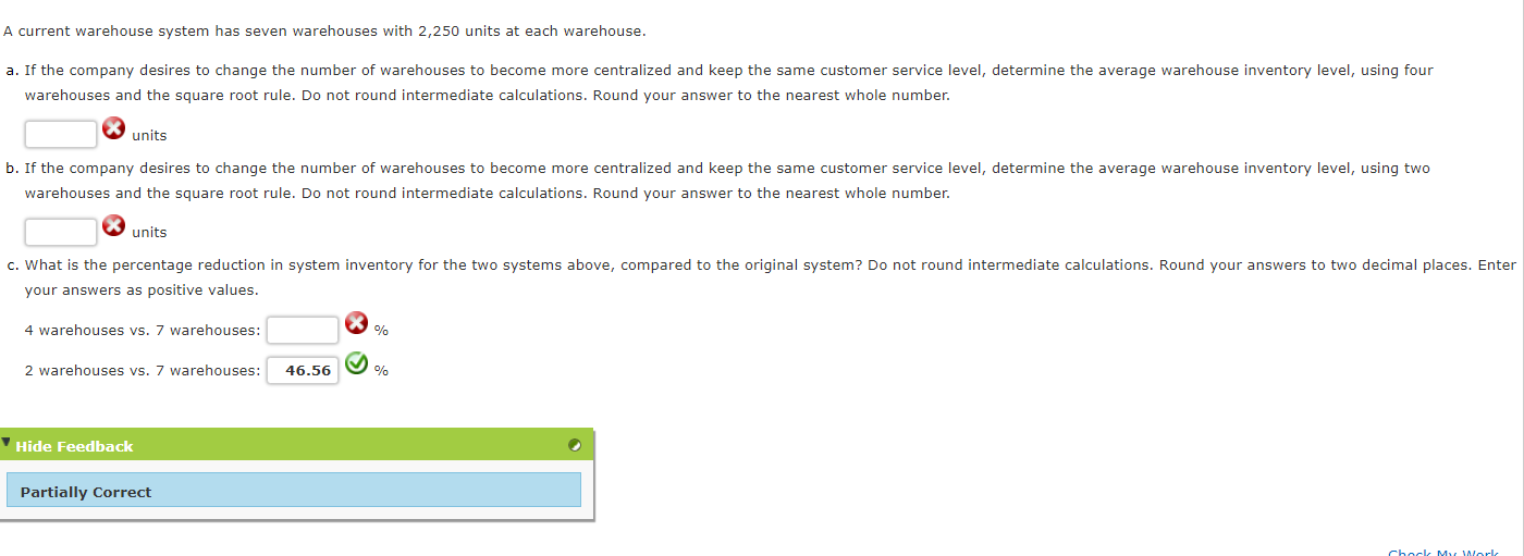  A current warehouse system has seven warehouses with 2,250 units at