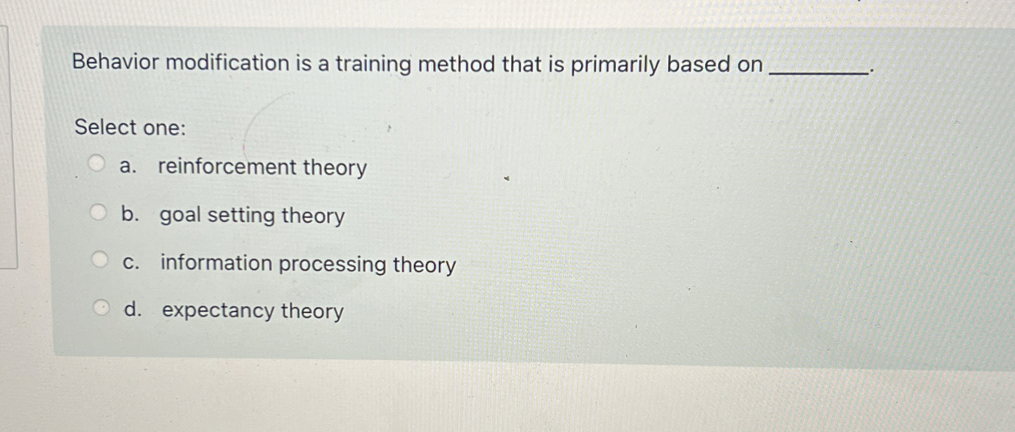  Behavior modification is a training method that is primarily based on