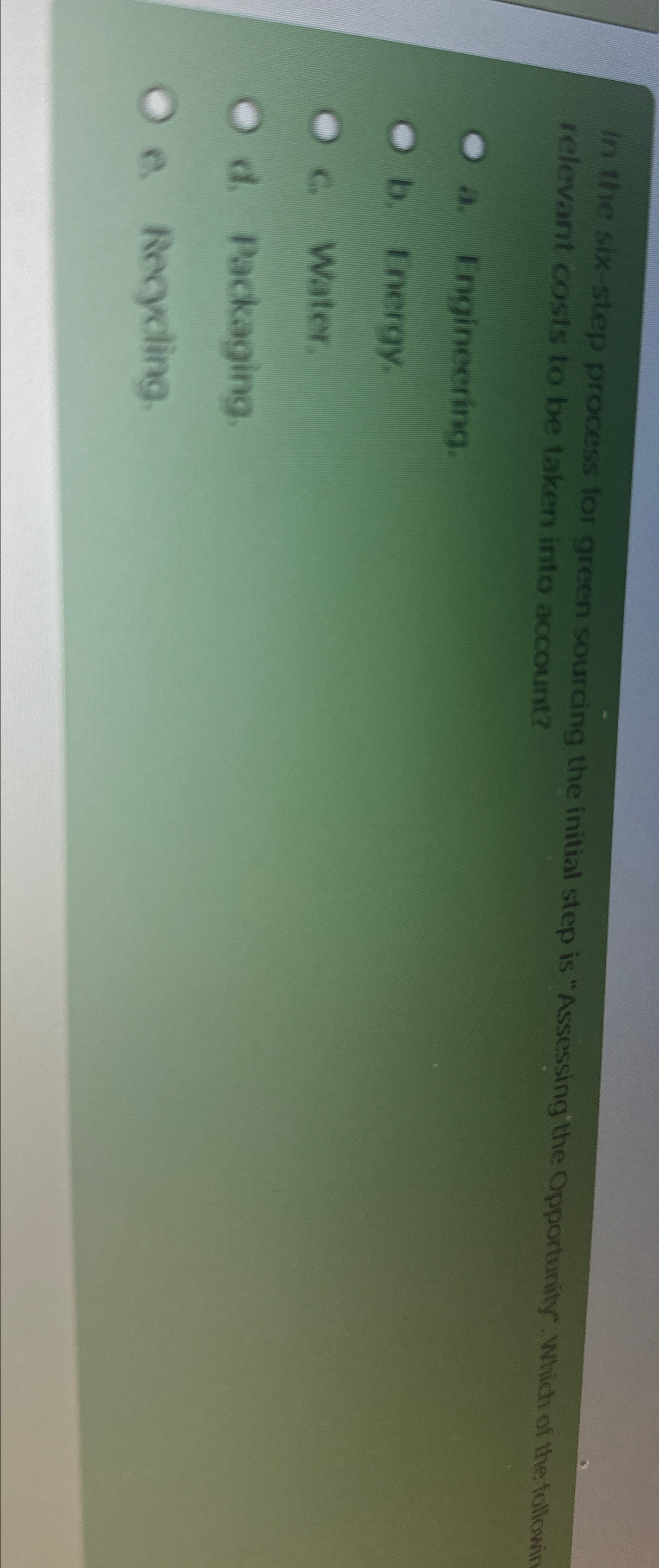  In the six step process for green sourcing the initial step