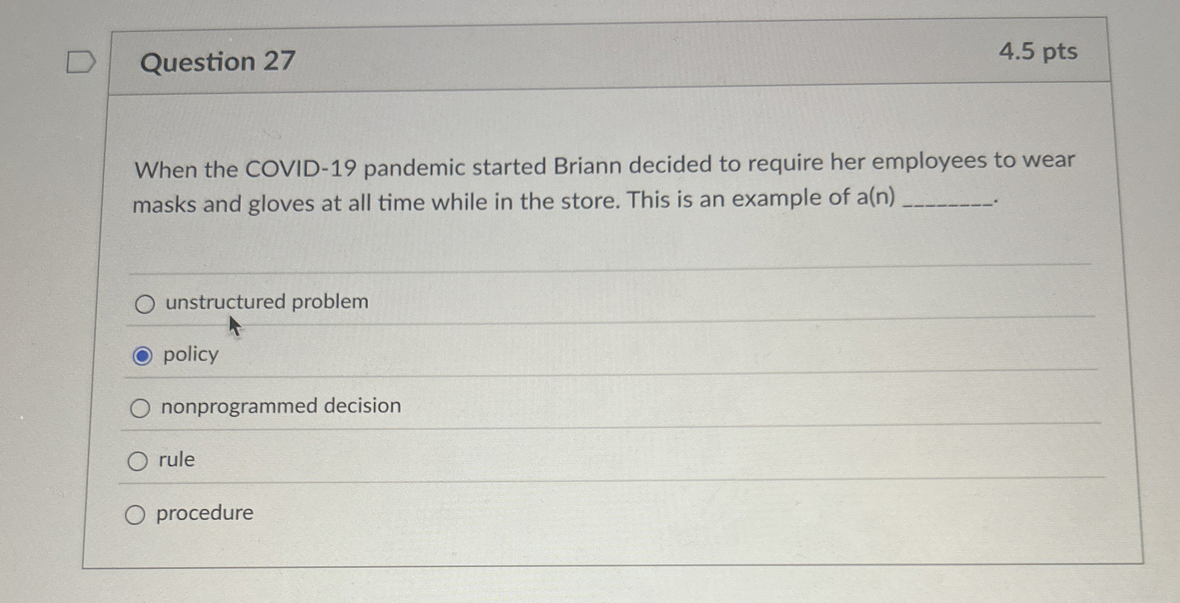  Question 27 When the COVID-19 pandemic started Briann decided to require