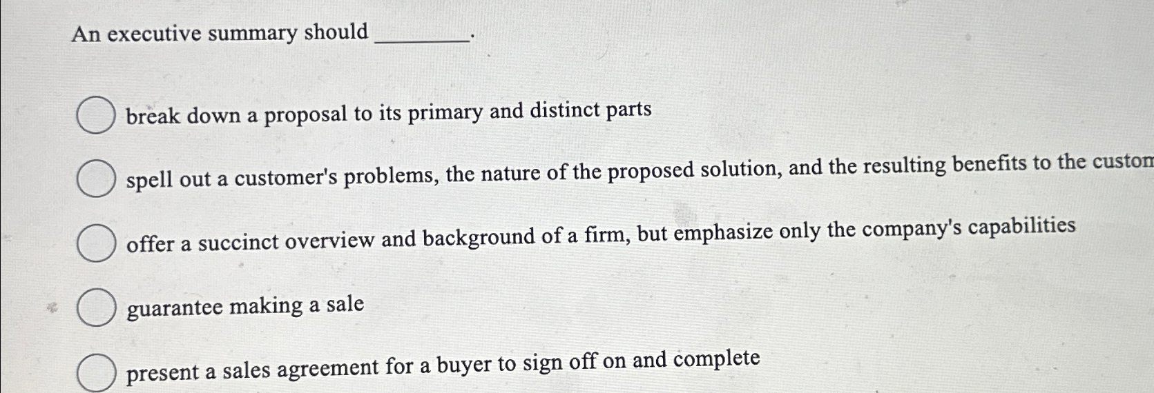  An executive summary should break down a proposal to its primary