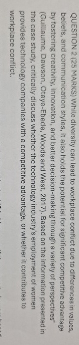  QUESTION 2(25 MARKS) While diversity can lead to workplace conflict due