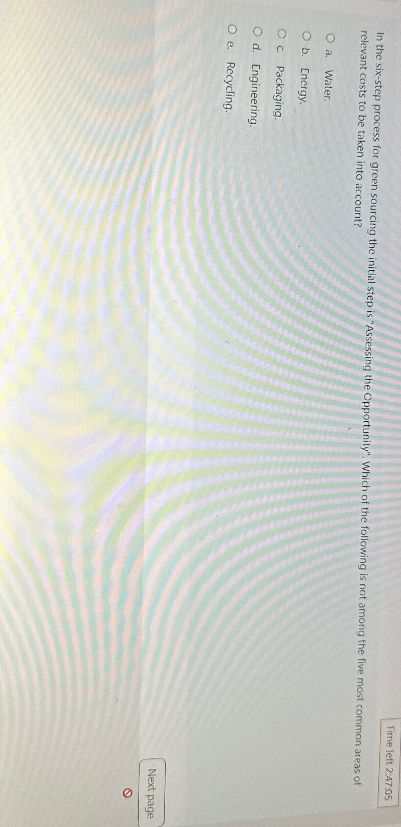  Time left 2:47:05 In the six-step process for green sourcing the