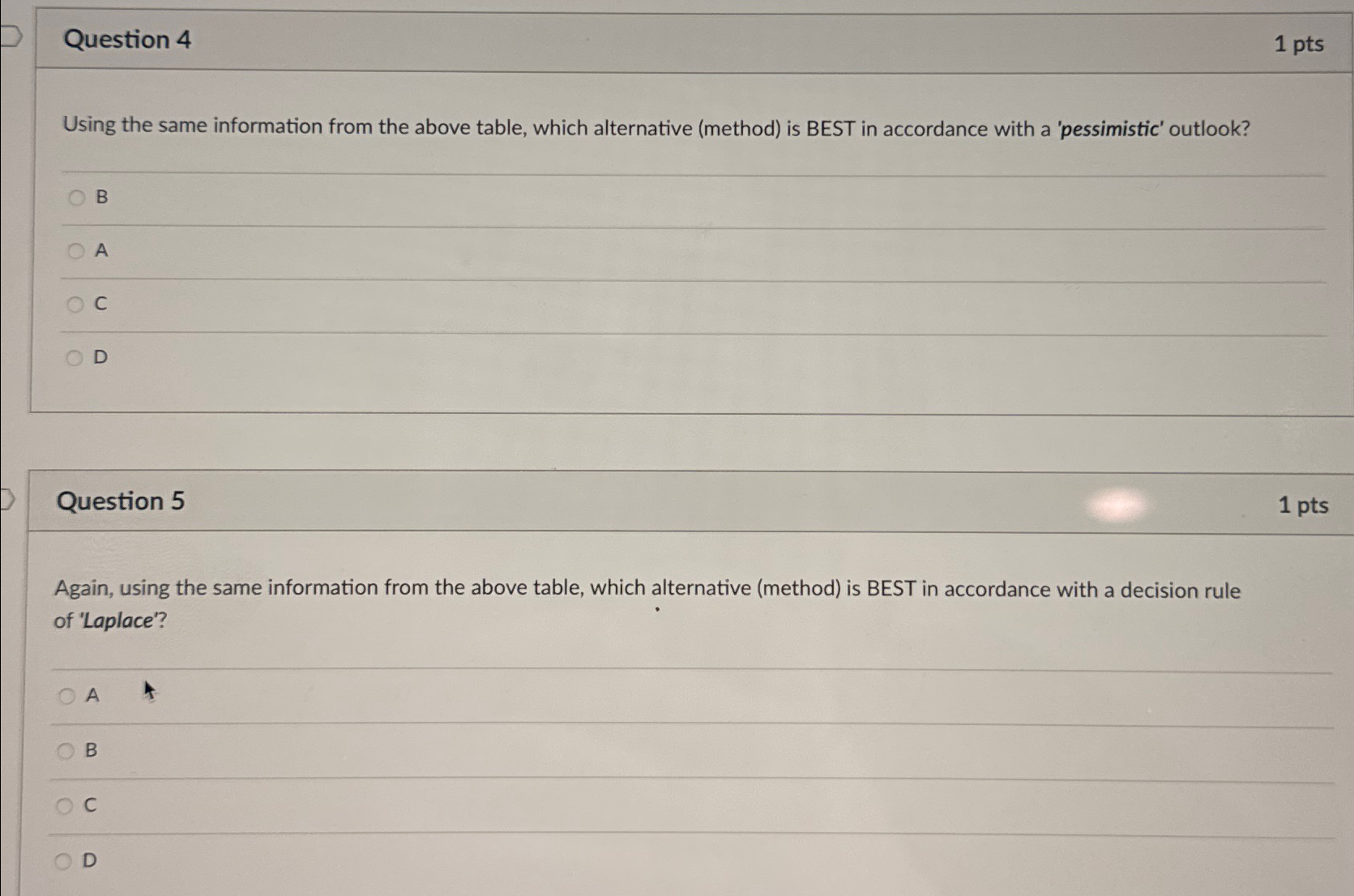  Question 4 1 pts Using the same information from the above