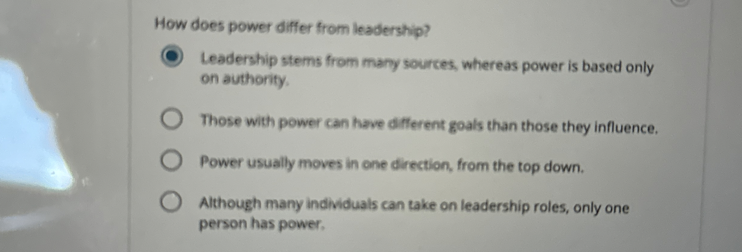  How does power differ from leadership? teadership stems from many sources,