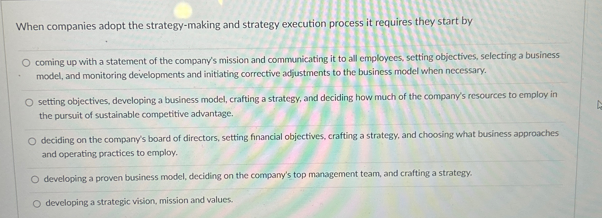  When companies adopt the strategy-making and strategy execution process it requires